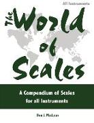 The World of Scales: A Compendium of Scales for All Instruments