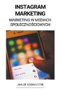 Instagram Marketing (Marketing w Mediach Spo¿eczno¿ciowych)