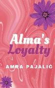 Alma's Loyalty