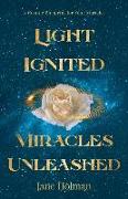 Light Ignited, Miracles Unleashed