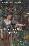 Failure and Success in Equal Parts
