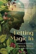 Letting Magic In