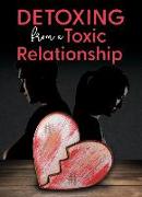 Detoxing from a Toxic Relationship