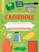 101 Things to do with a Casserole, new edition