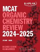 MCAT Organic Chemistry Review 2024-2025