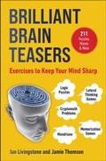 Brilliant Brain Teasers: Exercises to Keep Your Mind Sharp