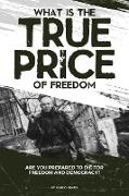 What is the True Price of Freedom