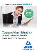Cuerpo Administrativo de la Administración Pública : Comunidad Autónoma de Canarias. Simulacros de examen