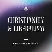 Christianity and Liberalism