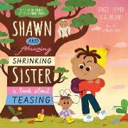 Shawn and His Amazing Shrinking Sister