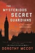 The Mysterious Secret Guardians in the London Underground