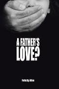 A Father's Love?