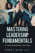 Mastering Leadership Fundamentals: A Self-Directed Journey
