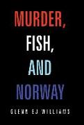 Murder, Fish, and Norway