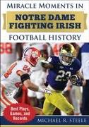 Miracle Moments in Notre Dame Fighting Irish Football History: Best Plays, Games, and Records