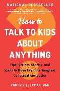 How to Talk to Kids about Anything