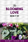 The Blooming Love - Here It Is!