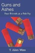 Guns and Ashes: Four Friends at a Fish Fry