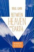 Between Heaven and Earth: An Adventure in Free Fall