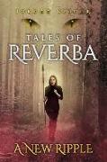 Tales of Reverba: A New Ripple
