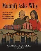 Muinji'j Asks Why: The Story of the Mi'kmaq and the Shubenacadie Residential School