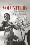 The Volunteers: How Halifax Women Won the Second World War