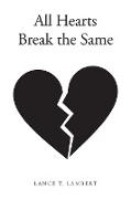 All Hearts Break the Same