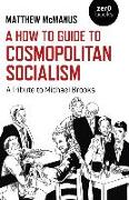 How To Guide to Cosmopolitan Socialism, A