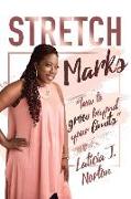 Stretch Marks: "how to grow beyond your limits"
