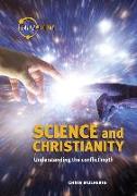 Science and Christianity: Understanding the Conflict Myth