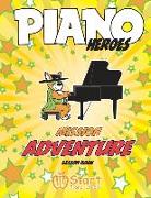 Piano Heroes: Mission Adventure Lesson Book