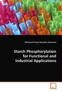 Starch Phosphorylation for Functional and IndustrialApplications