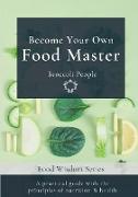Become Your Own Food Master