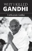 Why I Killed Gandhi: The Autobiography of a Hindu Nationalist (Grapevine edition)