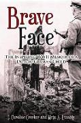 Brave Face: The Inspiring WWII Memoir of a Dutch/German Child