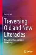 Traversing Old and New Literacies