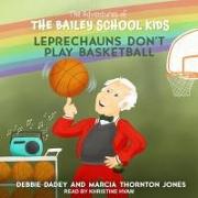 Leprechauns Don't Play Basketball