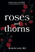 Roses and Thorns: a memoir-esque compilation of a beautiful and messy life