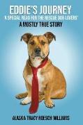 Eddie's Journey: 'A Special Read for the Rescue Dog Lovers'