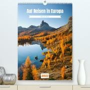 Auf Reisen in Europa (Premium, hochwertiger DIN A2 Wandkalender 2023, Kunstdruck in Hochglanz)