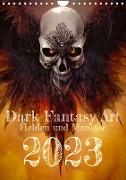 Dark Fantasy Art - Helden und Monster (Wandkalender 2023 DIN A4 hoch)