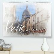 Paris à l'aquarelle (Premium, hochwertiger DIN A2 Wandkalender 2023, Kunstdruck in Hochglanz)
