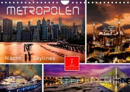 Metropolen - Nacht Skylines (Wandkalender 2023 DIN A4 quer)