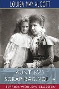 Aunt Jo's Scrap Bag, Vol. 4 (Esprios Classics)