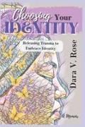 Choosing Your Identity: Releasing Trauma to Embrace Identity