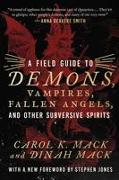 A Field Guide to Demons, Vampires, Fallen Angels and Other Subversive Spirits