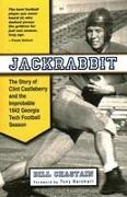 Jackrabbit: The Story of Clint Castleberry and the Improbable 1942 Georgia Tech Football Season