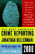 The Best American Crime Reporting 2008
