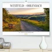 Westfeld-Ohlenbach - zwei idyllische Orte im Sauerland (Premium, hochwertiger DIN A2 Wandkalender 2023, Kunstdruck in Hochglanz)