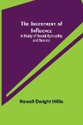 The Investment of Influence, A Study of Social Sympathy and Service